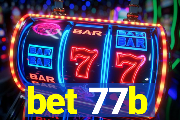 bet 77b